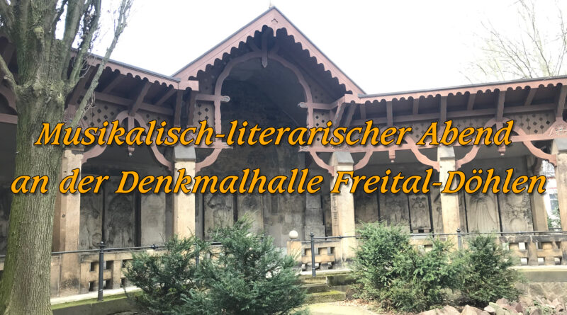 Musikalisch-literarischer Abend an der  Denkmalhalle Döhlen zum Tag des offenen Denkmals